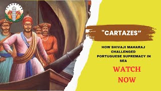 Cartazes | Maratha Portuguese war | Shivaji Maharaja’s navy | Maratha Navy