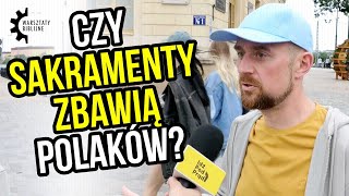 Czy sakramenty zbawią Polaków? [SONDA] | Warsztaty biblijne