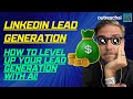 How to Generate Leads on Linkedin Using AI (Outreach AI)