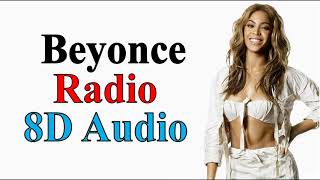 Beyoncé - Radio (8D Audio) I Am... Sasha Fierce (album)