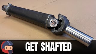 Build Your Own Driveshaft. Or Just Watch Me Do It. Whatever.