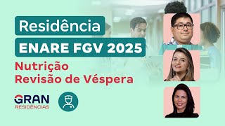 Residências ENARE FGV 2025 Nutrição: Revisão de Véspera