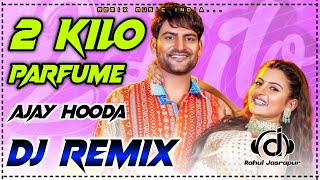 2 Kilo Parfume Dj Remix Song | Ajay Hooda New Song 2022 | New Haryanvi Song, Haryanvi Songs 2022