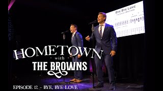 Hometown with The Browns - "Bye, Bye Love" (Episode 12)