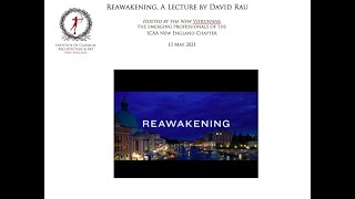 Reawakening, A Lecture by David Rau