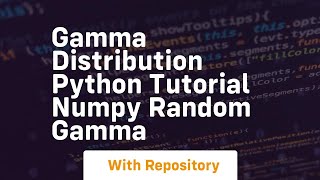 gamma distribution python tutorial numpy random gamma