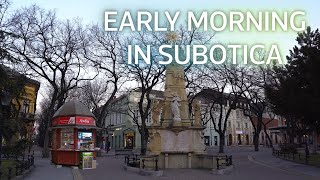 🇷🇸 Subotica Before Sunrise | 4K Walking Tour in Serbia