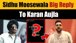 Sidhu Moosewala New Reply to Karan Aujla After His Instagram Live