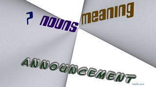 announcement - 8 nouns meaning announcement (sentence examples)