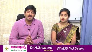 ENT Specialist Dr. A.Sivaram Special Video On ENT Problems | Anu Hospitals