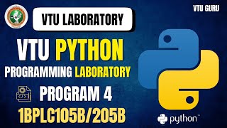 1BPLC105B Python Programming Laboratory Program 4 | 1BPLC205B Python Programming Program 4 | VTU