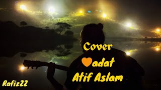 Adaat Unplugged || Hangout Jam Session || Atif Aslam || Childhood Nostalgia || Guitar Cover || rafiZ