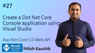 Create a Dot Net Core Console application using Visual Studio | Asp.Net Core Web API tutorial