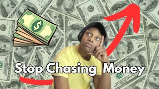 How To Stop Chasing Money & Achieve Your Goals Way Faster