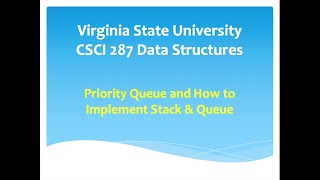 202008 CSCI 287 Week 11- Unit 02 Priority Queue
