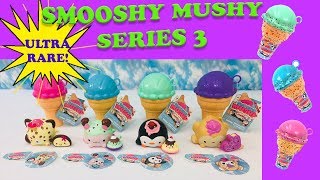 Smooshy Mushy Series 3 | Ultra Rare Found! (2018)