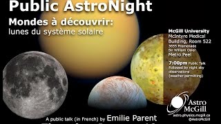 AstroMcGill Public Astro Night: Mondes à découvrir: lunes du système solaire