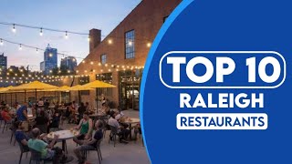 10 Best Restaurants In Raleigh | Best Places To Eat In Raleigh, North Carolina | 2023