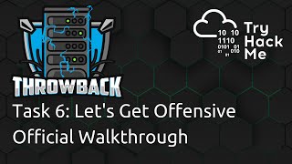 TryHackMe Throwback Official Walkthrough Task 6: Let's Get Offensive