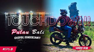 JKT-BALI EPS. 3 Touring ''SENDIRIAN'' Akhirnya Sampai Juga!!!