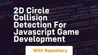2d circle collision detection for javascript game development