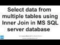 Select Data from using Inner Join in MS SQL Server Database with Multiple Tables and Where Condition