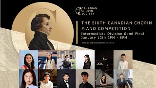 Intermediate Division Semi Finals: Sixth Canadian Chopin Piano Competition