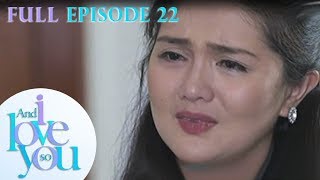 Full Episode 22 | And I Love You So | YouTube Super Stream