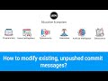 Git Essentials: Modify Unpushed Commit Messages - Step by Step Guide