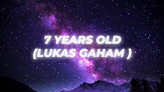 7 YEARS OLD(LUKAS GAHAM )