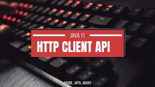 Http client Api - Java 11