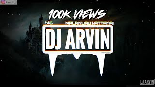 Dj Arvin - Malaiyuru Nattamai 2k19  Mambatiyan  Official Audio Remix Inthaa