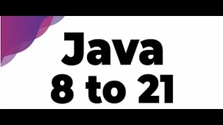 Java 8 | Java 11 | Java 17 | Java 21 Features with Programming Examples