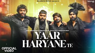 Yaar Haryane Te (Official Video) - Ankit Baiyanpuria, Armaan Malik, Jaivir | New Haryanvi Songs 2024