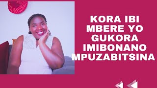 IBINTU 5 BURI MUGABO Akwiriye gukora mbere yo gukora imibonano mpuzabitsina/ gutera akabariro