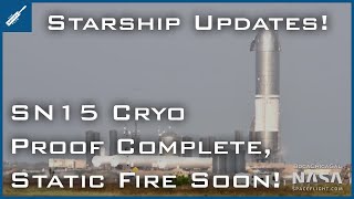 Starship SN15 Cryo Proof Complete - Static Fire Soon! SpaceX Starship Updates! TheSpaceXShow