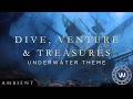 Dive, Venture & Treasures | Arcane Odyssey Ambient Music