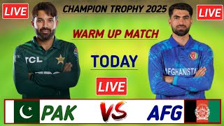 Live warm up match pak vs afg 2025 | Pak vs afg live warm up match | champion trophy live match 2025