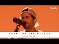 RYAN ELLIS - Heart of the Father: Song Session