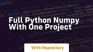 Full python numpy with one project