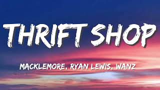 Thrift Shop - Macklemore & Ryan Lewis ft Wanz (Lyrics)