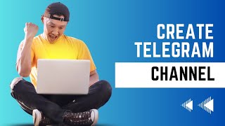 How To Create Telegram Channel | Quick Guide