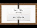 Street Child: Chapter 1 The Shilling Pie