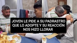 JOVEN le pide a su PADRASTRO que lo ADOPTE y su REACCIÓN nos CONMOVIÓ a todos #papa #viral