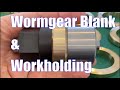 Wormgear Blank Turning and Workholding