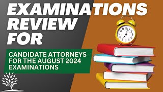 Examinations Review For Candidate Attorneys