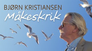 Bjørn Kristiansen - Måkeskrik