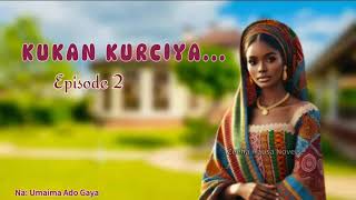 Kukan Kurciya 2 - Latest Hausa Audio Novel