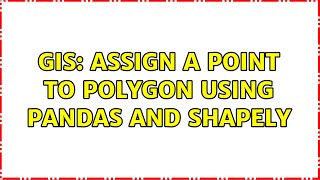 GIS: Assign a point to polygon using pandas and shapely