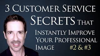 3 Customer Service Secrets That Will Change Everything Pt 2 of 2 | Customer Service Training Videos